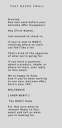 EMAIL 5 — PERSONAL CHECK-IN: Create a personal pattern interrupt and remove purchase friction. The email-copy guide recommends text-based emails as pattern interrupts within graphic-heavy email programs and gives the medium-form structure as intro → body